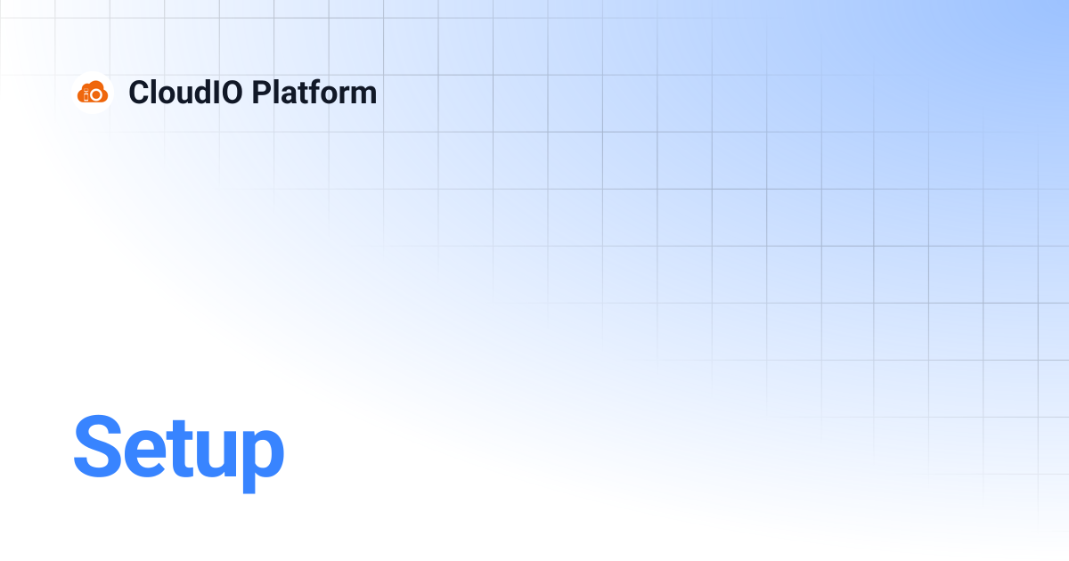 Setup | CloudIO Platform